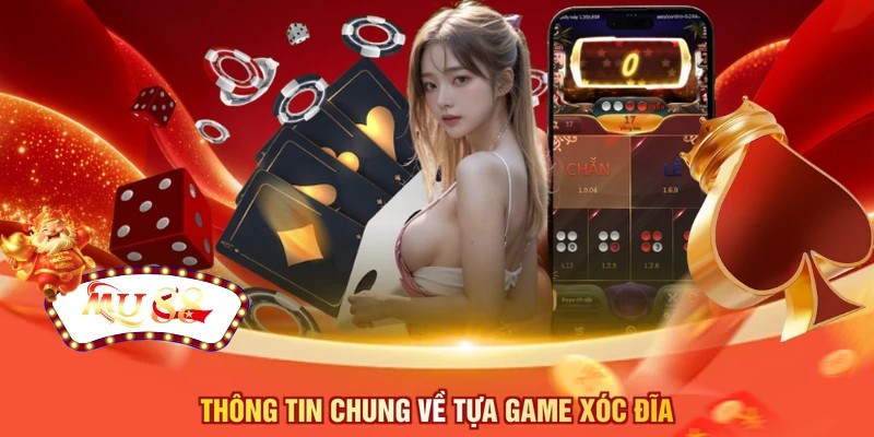Thông tin chung về tựa game xóc đĩa