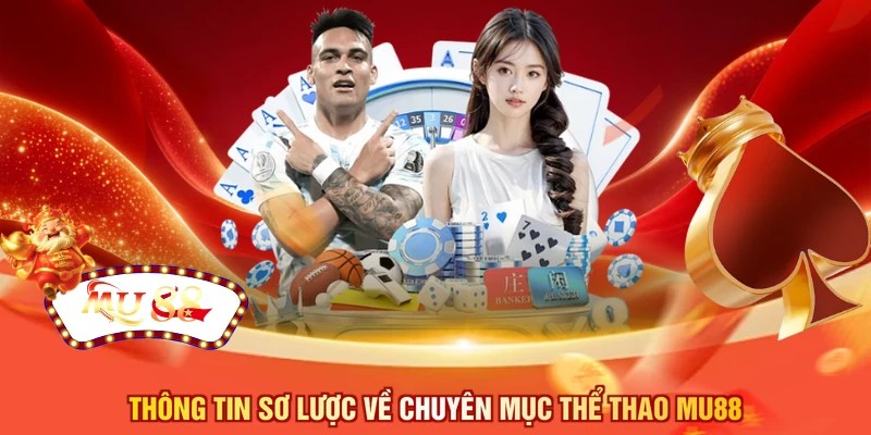 Thông tin sơ lược về chuyên mục thể thao MU88