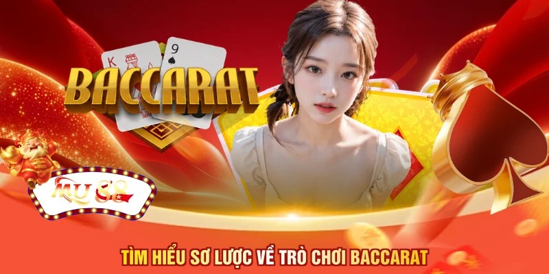 Tìm hiểu sơ lược về trò chơi baccarat 