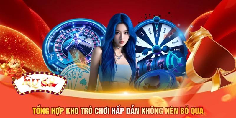Tổng hợp kho trò chơi hấp dẫn không nên bỏ qua